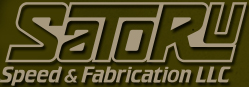 Satoru Speed and Fabrication LLC